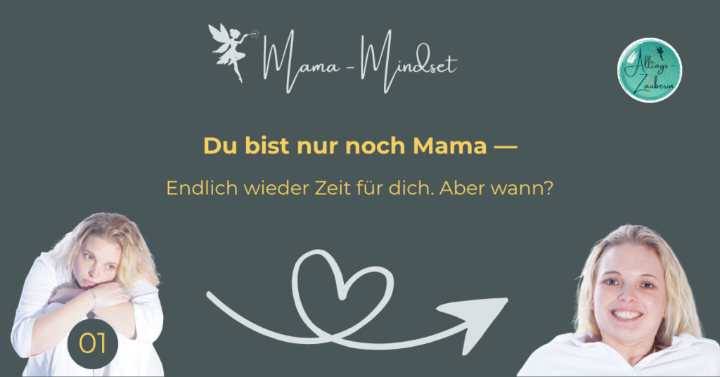 Mama Auszeit — endlich wieder Zeit für dich als Mama